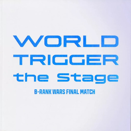 World trigger the stage - trigger,